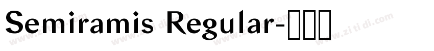 Semiramis Regular字体转换 Semiramis Regular字体转换